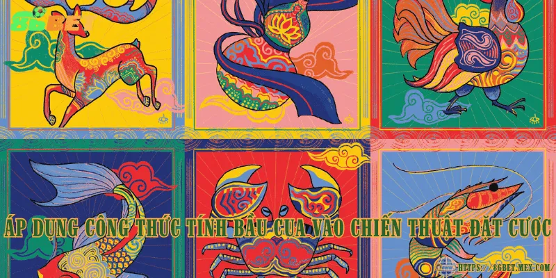 Áp dụng công thức tính Bầu Cua vào chiến thuật đặt cược