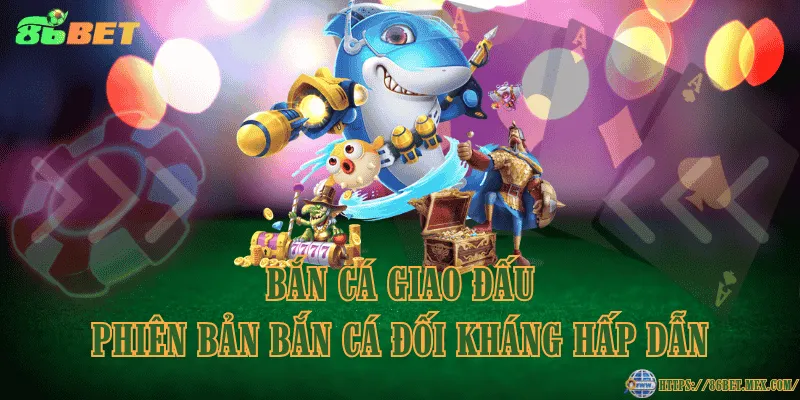 Bắn cá Giao Đấu – Phiên bản bắn cá đối kháng hấp dẫn Bắn cá Giao Đấu – Phiên bản bắn cá đối kháng hấp dẫn