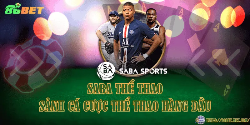 SABA Thể Thao – Sảnh cá cược thể thao hàng đầu