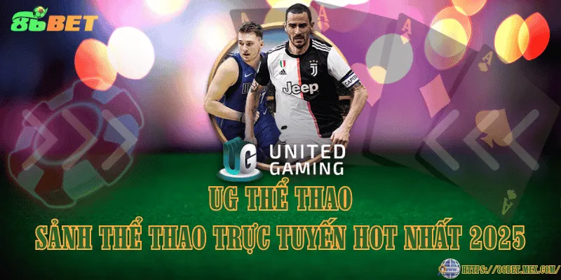 UG Thể Thao – Sảnh thể thao trực tuyến hot nhất 2025