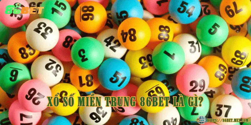 Xổ số miền Trung 86BET là gì?